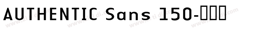 AUTHENTIC Sans 150字体转换 AUTHENTIC Sans 150字体转换